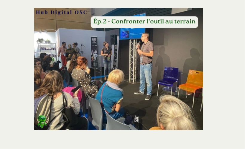 Hub digital OSC : Confronter l'outil au terrain