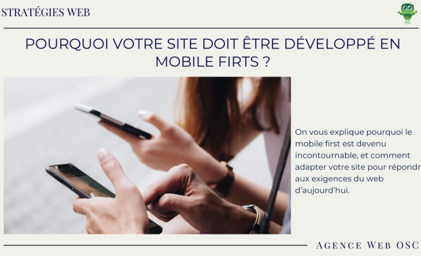 Pourquoi votre site doit absolument être mobile first en 2025 ?